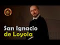 De SOLDADO a SANTO: La Inspiradora Historia de SAN IGNACIO de LOYOLA