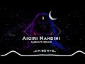Aigiri Nandini - (CMBeats Remix)