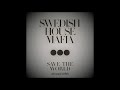 Swedish House Mafia - Save The World (Andune Remix)