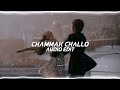 Chammak challo [Edit Audio]