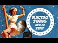 Electro Swing Mix - Best of 2017