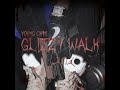 Glizzy Walk 2.0