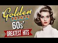 Golden Memories 60s - 60s Greatest Hits Golden Oldies - Greatest Hits 60 Oldies Of All Time