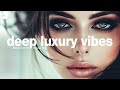 Deep Luxury Vibes | Feel So Good | Deep House Mix