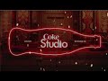 Coke Studio Top Songs | Coke Studio Playlist | Chill Mix Music