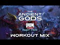 Doom Eternal: The Ancient Gods - Workout Mix