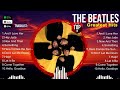 The Beatles ~ The Beatles 2024 ~ The Beatles Top Songs ~ The Beatles Full Album