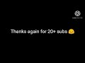 Thanks for 20+ subs 😃