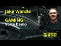Jake Wardle - Video Game Voiceover Demo