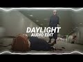 daylight - david kushner [edit audio]