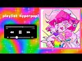 songs that will give you a lot of energy(not is hyperpop)
