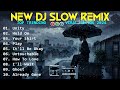 NEW DJ SLOW REMIK TERBARU COCOK UNTUK SANTAI 2024 | DJ VIRAL TIKTOK LAGU BARAT FULL ALBUM | DJ UNITY