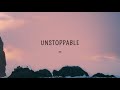 Sia - Unstoppable (Lyrics) 🎵1 Hour
