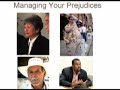 Cultural Competence: Managing Your Prejudices