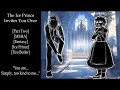 The Ice Prince Invites You Over (Pt. 2) [ASMR] [MM4A] [Flame Heir Listener] [Fantasy] [Tsundere]