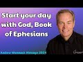 Andrew Wommack Message 2024 - Start your day with God, Book of Ephesians
