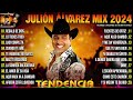 Julion Alvarez Mix Exitos 2024 ✨ Musica Romantica de Julión Álvarez Y Su Norteño Banda Album Complet