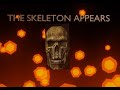 THE SKELETON APPEARS (animation made by me)