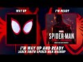 I'm Way Up & Ready (Jaden Smith Spider-Man mashup)