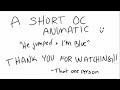 Short OC animatic || 