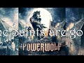 The Most Powerful Version: Powerwolf - IRA Sancti (When the Saints Are Going Wild) (With Lyrics)
