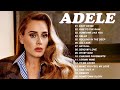 Best Songs Of Adele Playlist New 2022 - Adele Greatest Hits Full Album 2022 - Adele Hits 2022
