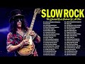 Guns & Roses, Bon Jovi, Scorpions , Aerosmith, White Lion, U2, Heart || Best Slow Rock Songs Ever