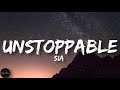 Sia - Unstoppable (Lyrics) 🎵1 Hour Loop