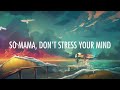 Jonas Blue – Mama (Lyrics) 🎵 ft. William Singe