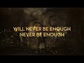 Kelly Clarkson - Never Enough (from The Greatest Showman: Reimagined) [Official Lyric Video]