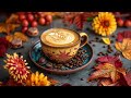 Lightly Autumn Jazz ☕ Sweet Coffee Jazz Music and Happy June Bossa Nova Piano for Positive Moods