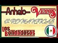 Los Bondadosos, Grupo Vennus y Grupo Anhelo Lo Mas Romanticas GRANDES EXITOS Sus Mejores Canciones