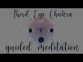 Third Eye Chakra Guided Meditation for Perception, Awareness, and Spiritual Communication