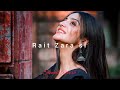 Rait Zara Si - Arijit Singh | Slowed Reverb #raitzarasi  #midnightchill  #lofisongs