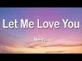 Ne-Yo - Let Me Love You 1 Hour (Lyrics)