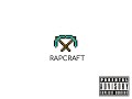 RAPCRAFT: A Rap Album by Minecrafters, for MineCrafters.