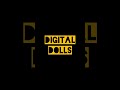 Digital Dolls