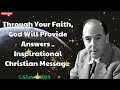 C S Lewis 2024 - Through Your Faith, God Will Provide Answers   Inspirational Christian Message