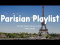 Parisian Cafe Playlist - Smooth French Music to Study, Work, Focus - Cozy Coffee Shop Ambience