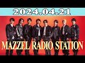 MAZZEL「MAZZEL RADIO STATION」2024.04.21