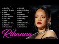 Rihanna Greatest Hits Full Album - Top 10 Best Songs of Rihanna Playlist 2024