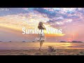 Sunday Vibes . Morning Chill Mix 🍃 English songs chill music mix ☕️