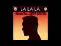 Naughty Boy - La La La ft. Sam Smith - 1 Hour