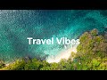 Travel Vibes 🌴 Soft Moods for Your Vacation