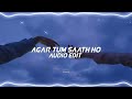 Agar tum saath ho - Arijit singh, alka yagnik [Edit Audio]