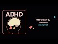 ADHD Aha | PTSD and ADHD, tangled up (Hannah’s story): podcast episode page