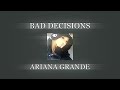 ariana grande - bad decisions (slowed w/ reverb)