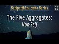 The Five Aggregates: Non-Self by Joseph Goldstein