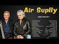 Air Supply Best Songs - Air Supple Greatest Hits Album - Best soft Rock 70s 80s 90s P.4