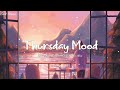 Thursday Mood 🌱 Trending Tiktok songs 2022 ~ Viral songs latest 2022